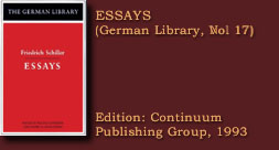 ESSAYS. Contents include ON THE ART OF TRAGEDY, ON THE SUBLIME, ON THE PATHETIC, CONCERNING THE SUBLIME, LETTERS ON THE AESTHETIC EDUCATION OF MAN (same translation as used in EXCERPTS section), ON THE NAIVE AND SENTIMENTAL IN POETRY